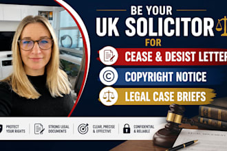 be your UK solicitor for cease and desist, case briefs and copyright notice