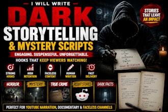 write dark storytelling and mystery scripts for youtube
