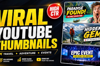 create viral youtube thumbnails for travel , adventure and event
