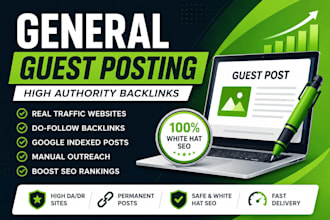 publish guest posts services on high traffic general sites with seo backlinks