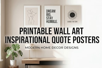 design printable wall art and inspirational quote posters for home decor