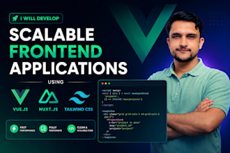 develop scalable frontend web applications using vue js nuxt js and tailwind CSS