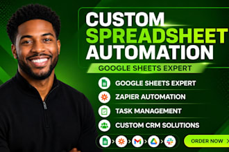 custom spreadsheet automation google sheets expert zapier task managements crm