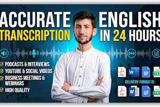 accurately transcribe english audio or video within 24 hours