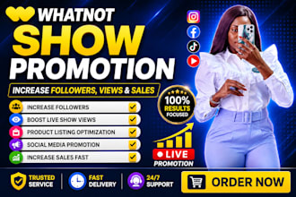 do whatnot show promotion, product listing to increase followers views and sales