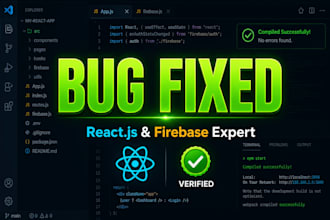 fix react js bugs, CSS errors and firebase issues in your web app