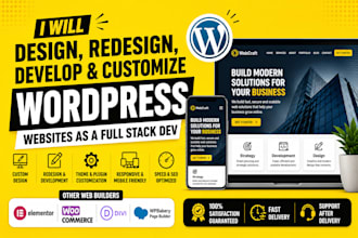 design, redesign, develop and customize wordpress websites as a full stack deve
