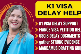 help prepare documents for k1 visa delay cases