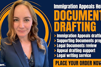 assist with immigration appeals and supporting documents drafting