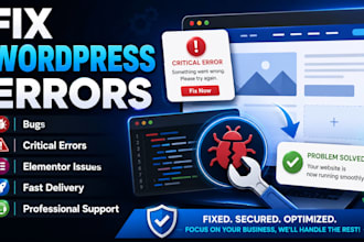 fix wordpress errors, bugs, critical errors and elementor issues