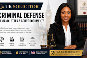 be your UK solicitor for criminal defense, demand letter, and court documents