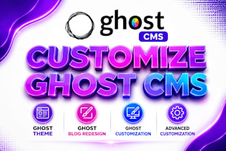 customize ghost cms, ghost theme, ghost blog redesign and ghost customization