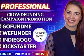 crowdfunding campaign promotion, kickstarter, indiegogo and gofundme fundraising