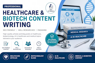 write professional healthcare and biotechnology content