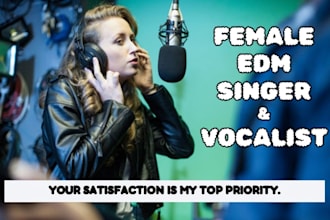 custom female edm singer edm vocalist ghost producer female vocals dance track