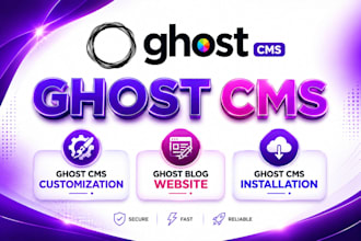 do ghost cms customization, ghost blog website and ghost cms installation