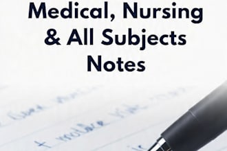 handwrite medical , nursing and all subjects  note in 12 hour