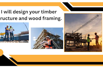design your timber structure and wood framing