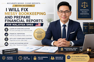 fix messy bookkeeping and prepare financial reports for malaysia smes