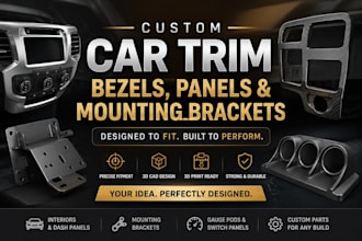 design custom car trim bezels and panels, custom mounting brackets for vehicles