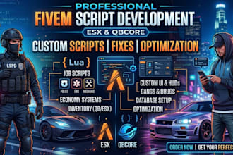 create custom fivem scripts for esx and qbcore servers