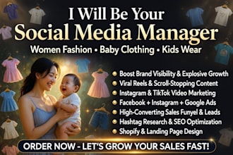 be your social media manager for fashion, baby kids clothing store ads and leads