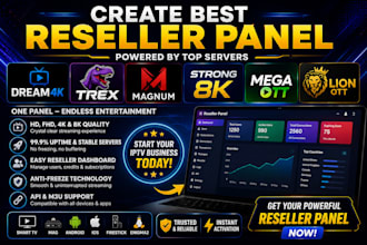 create best reseller panel, dream4k, trex, magnum, strong 8k, mega ott, lion ott