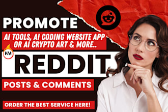 promote ai tools, ai coding website app or ai crypto art via reddit SEO post