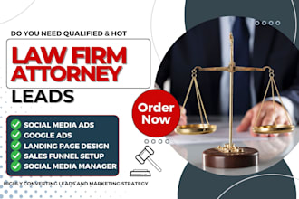 generate quality law firm leads for attorney and lawyers via meta and goggle ads