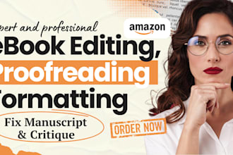 do ebook proofreading, editing, formatting, critique your ebook, fix manuscript