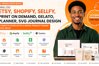 do etsy, shopify, sellfy, print on demand, gelato, planner, svg journal design