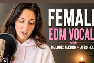 record female edm vocals and toplines for melodic techno and afro house tracks