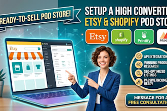 setup a high converting etsy shopify pod store with printify and printful