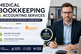 do medical bookkeeping using athenahealth , kareo  and income, corporate tax