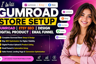 gumroad store setup, gumroad etsy seo, design digital product  and email funnel