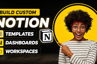 build custom notion templates, dashboards, and workspaces