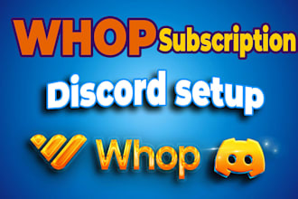 setup custom new and existing discord server, whop setup within 24 hours