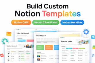 build custom notion templates, notion CRM, notion client portal, notion workflow