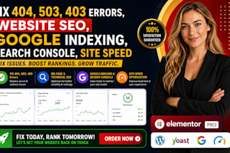 fix 404,503 403 errors, website SEO, google indexing, search console, site speed