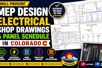 provide mep design, electrical shop drawings and panel schedule in colorado