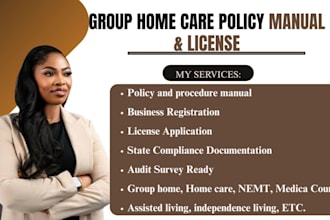 get license and write compliant policy and procedure for group home care
