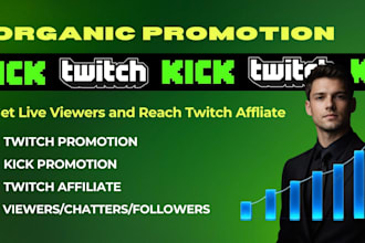 organic twitch and kick channel promotion, viewers, chatters, channel marketing