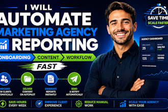 automate marketing agency reporting onboarding content workflow