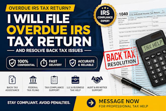 file overdue irs tax return and resolve back tax issues
