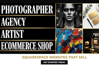 create squarespace website for photographer, agency, artist and ecommerce shop