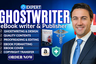 write medical ebook, health, fitness, ebook writer, ghostwriter, book writer