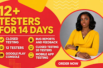 provide 12 testers mobile app testing 12 testers closed testing 20 testers