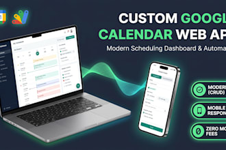 build a custom google calendar web app and automation dashboard