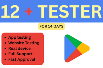 provide closed testing 12  20 testers mobile app testing 12 testers