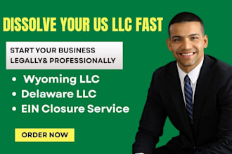 dissolve US llc, close ein, terminate wyoming or delaware company fast